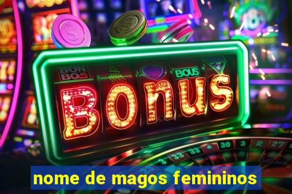 nome de magos femininos